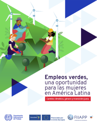 Cambio climático, Transición Justa y género en América Latina  Empleos verdes, una oportunidad para las mujeres en América Latina